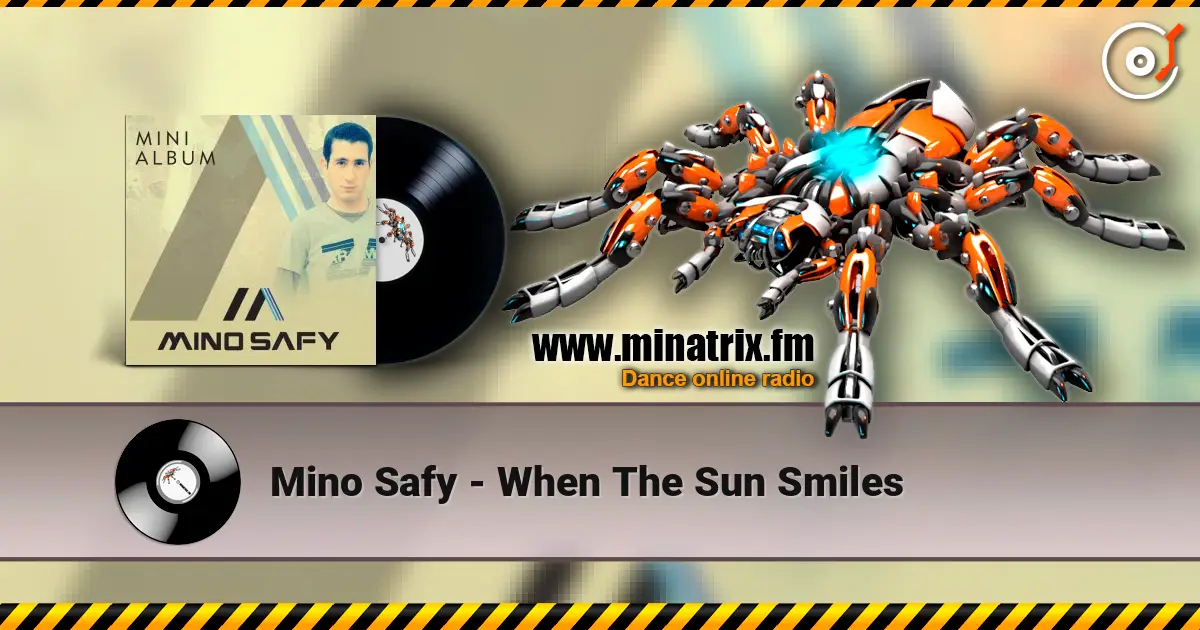 Mino Safy - When The Sun Smiles жоғары сапада онлайн тыңдау | Minatrix.FM