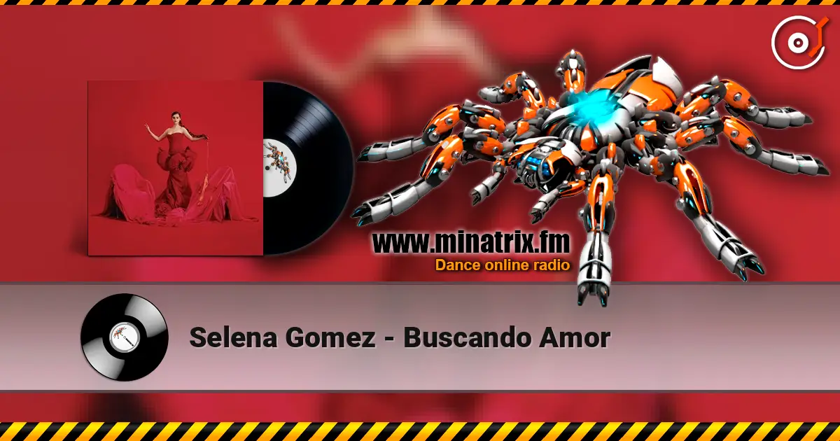 Selena Gomez - Buscando Amor жоғары сапада онлайн тыңдау | Minatrix.FM