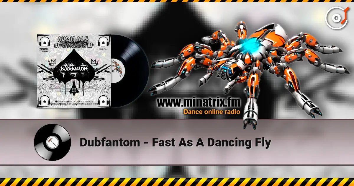 Dubfantom - Fast As A Dancing Fly жоғары сапада онлайн тыңдау | Minatrix.FM