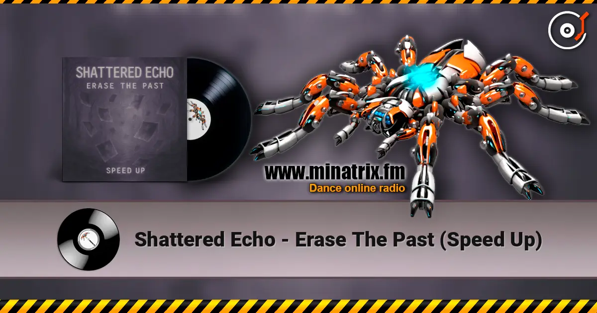 Shattered Echo - Erase The Past (Speed Up) жоғары сапада онлайн тыңдау | Minatrix.FM