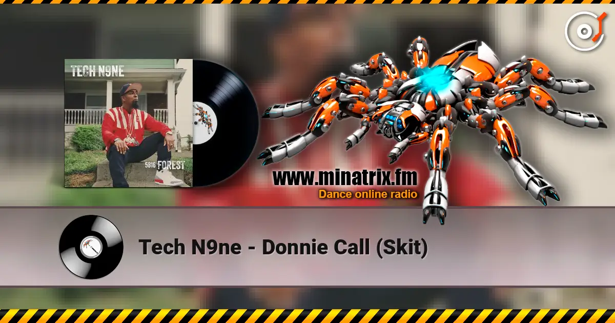 Tech N9ne - Donnie Call (Skit) жоғары сапада онлайн тыңдау | Minatrix.FM