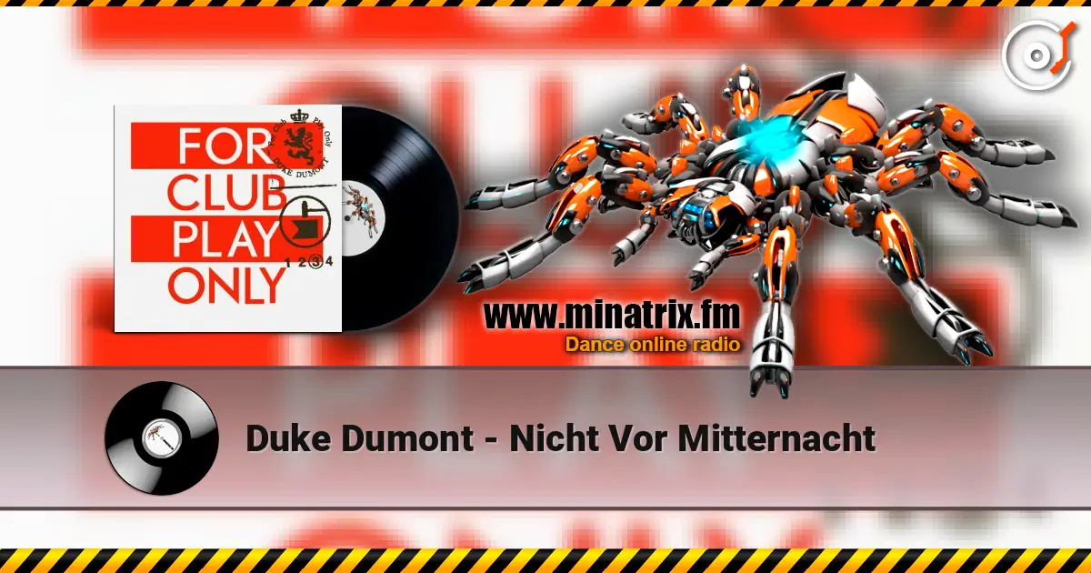 Duke Dumont - Nicht Vor Mitternacht жоғары сапада онлайн тыңдау | Minatrix.FM