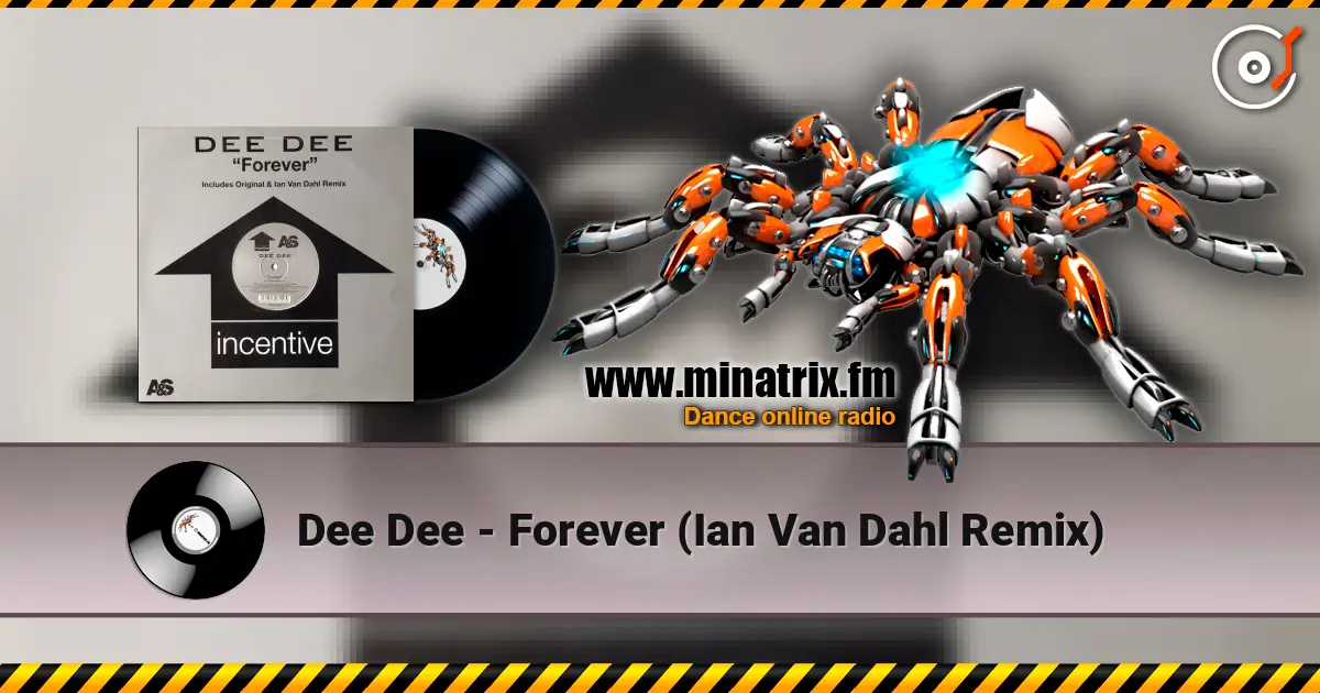Dee Dee - Forever (Ian Van Dahl Remix) жоғары сапада онлайн тыңдау | Minatrix.FM