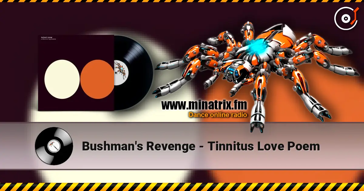 Bushman's Revenge - Tinnitus Love Poem жоғары сапада онлайн тыңдау | Minatrix.FM