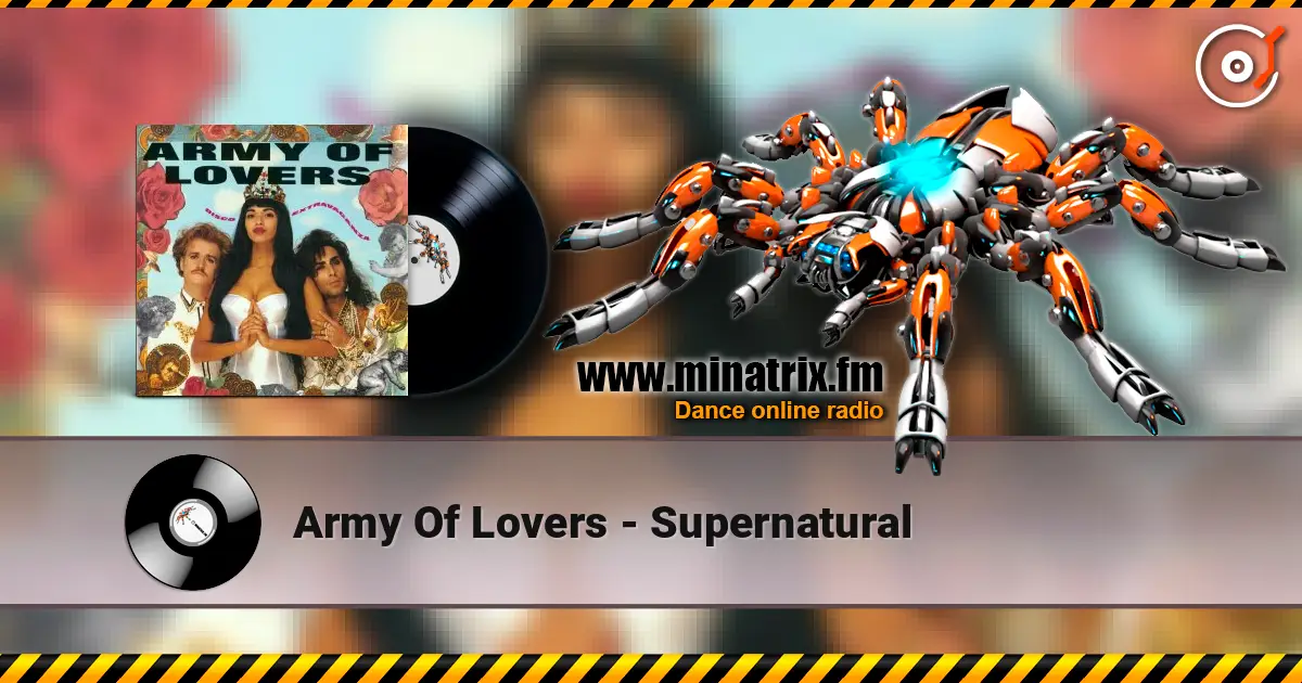 Army Of Lovers - Supernatural жоғары сапада онлайн тыңдау | Minatrix.FM