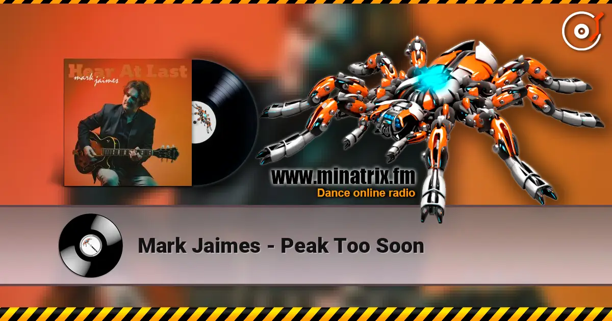Mark Jaimes - Peak Too Soon жоғары сапада онлайн тыңдау | Minatrix.FM