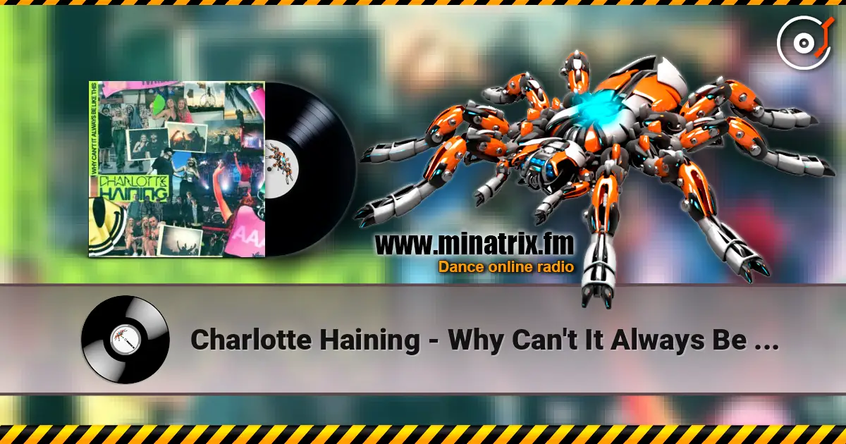 Charlotte Haining - Why Can't It Always Be Like This жоғары сапада онлайн тыңдау | Minatrix.FM