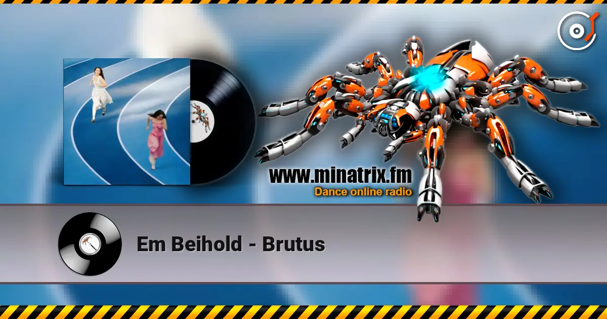 Em Beihold - Brutus жоғары сапада онлайн тыңдау | Minatrix.FM