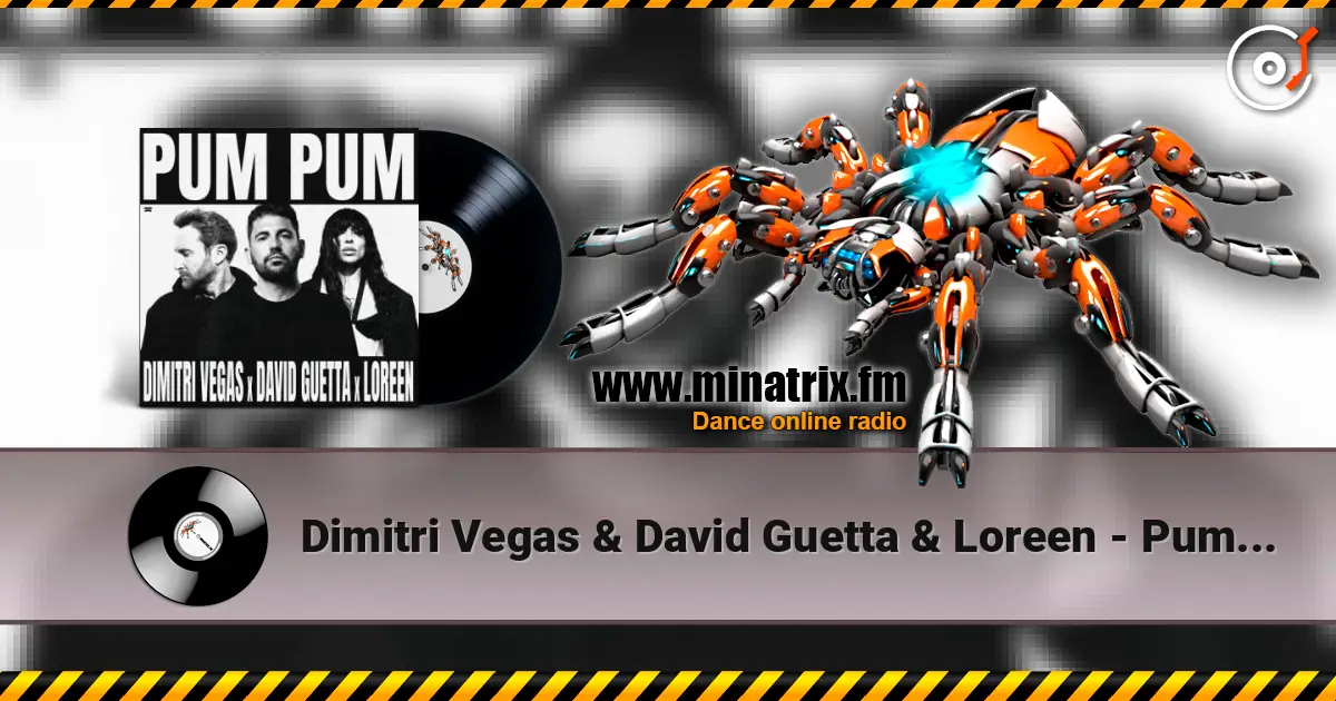 Dimitri Vegas & David Guetta & Loreen - Pum Pum жоғары сапада онлайн тыңдау | Minatrix.FM
