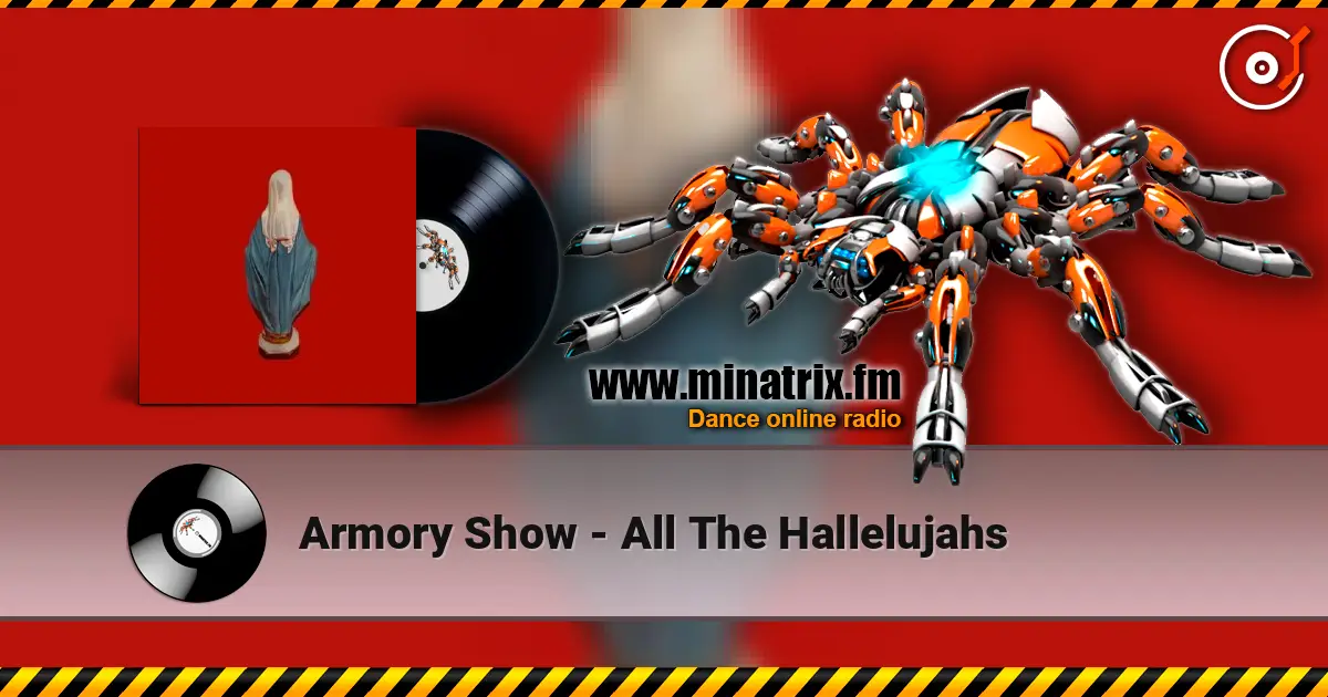 Armory Show - All The Hallelujahs жоғары сапада онлайн тыңдау | Minatrix.FM