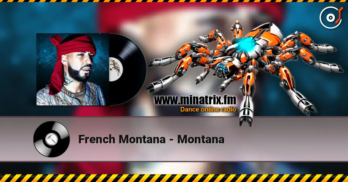 French Montana - Montana жоғары сапада онлайн тыңдау | Minatrix.FM