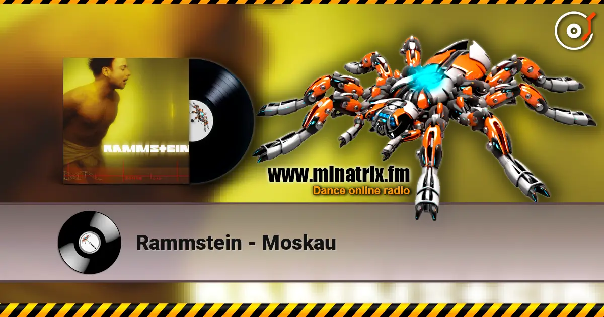Rammstein - Moskau жоғары сапада онлайн тыңдау | Minatrix.FM