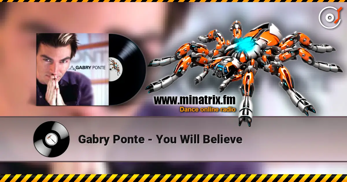 Gabry Ponte - You Will Believe жоғары сапада онлайн тыңдау | Minatrix.FM