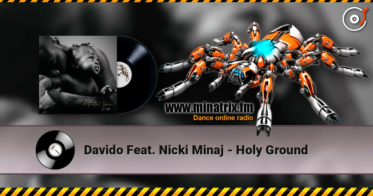 Davido Feat. Nicki Minaj - Holy Ground жоғары сапада онлайн тыңдау | Minatrix.FM
