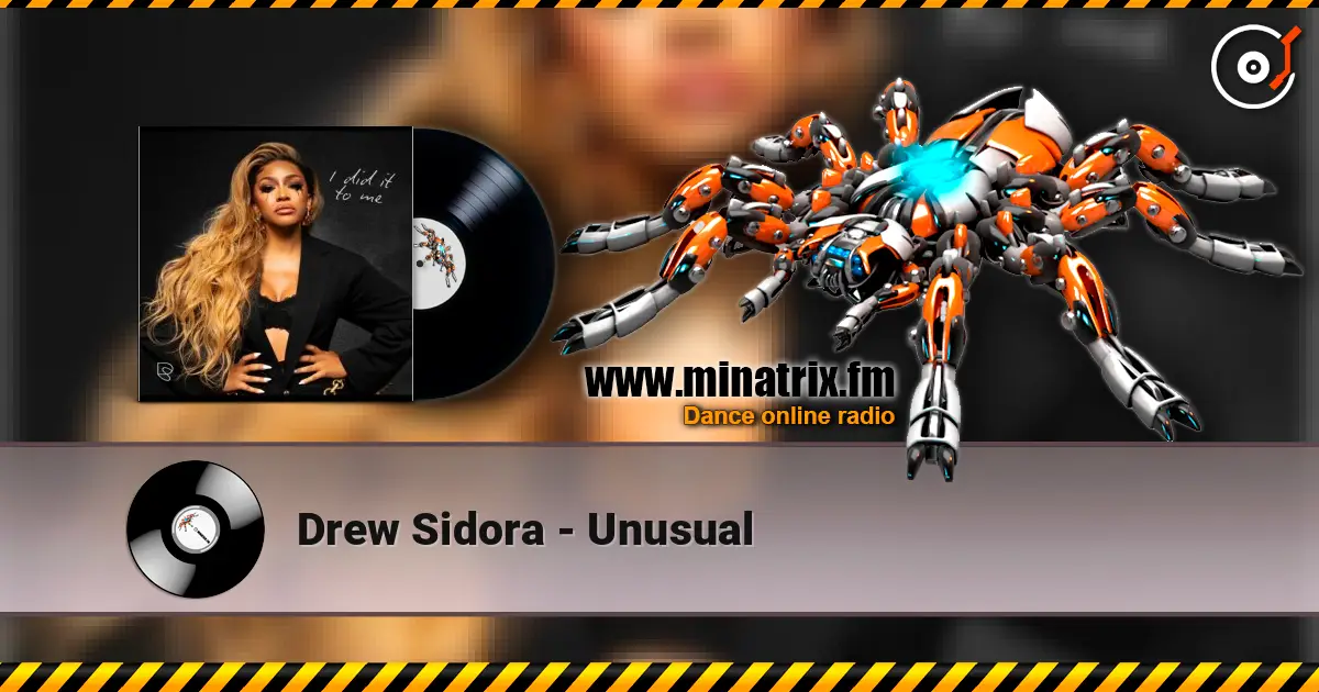 Drew Sidora - Unusual жоғары сапада онлайн тыңдау | Minatrix.FM