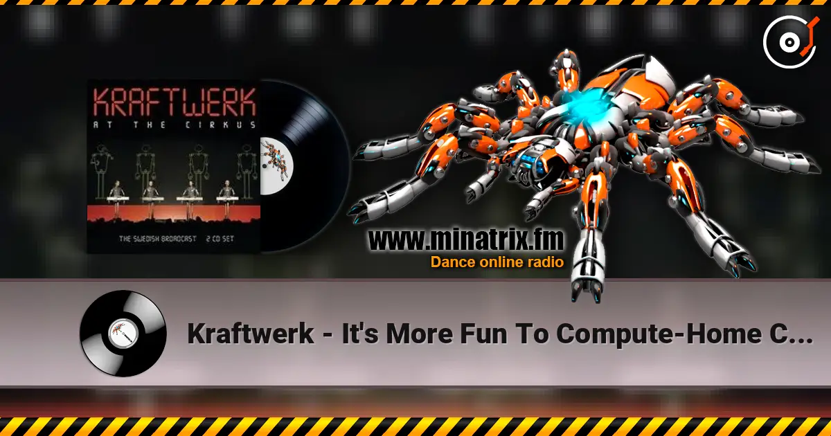 Kraftwerk - It's More Fun To Compute-Home Computer жоғары сапада онлайн тыңдау | Minatrix.FM