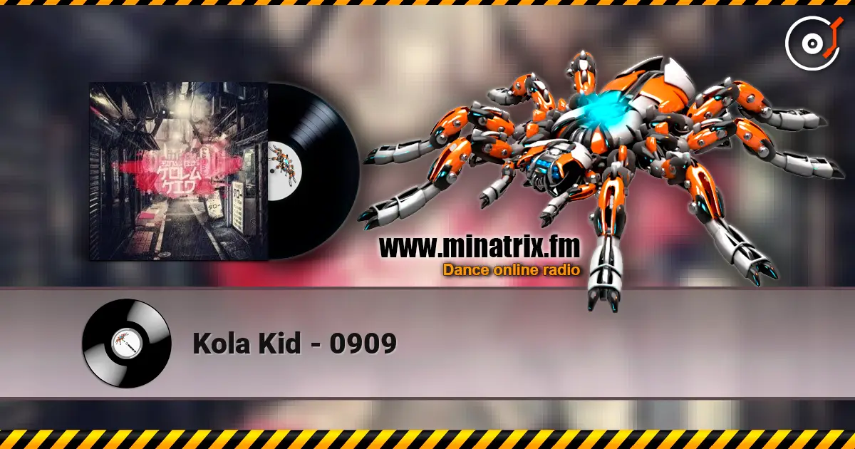 Kola Kid - 0909 жоғары сапада онлайн тыңдау | Minatrix.FM
