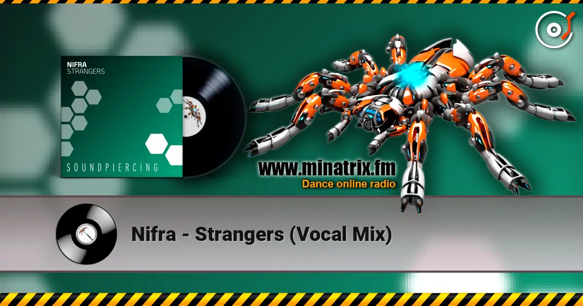 Nifra - Strangers (Vocal Mix) жоғары сапада онлайн тыңдау | Minatrix.FM