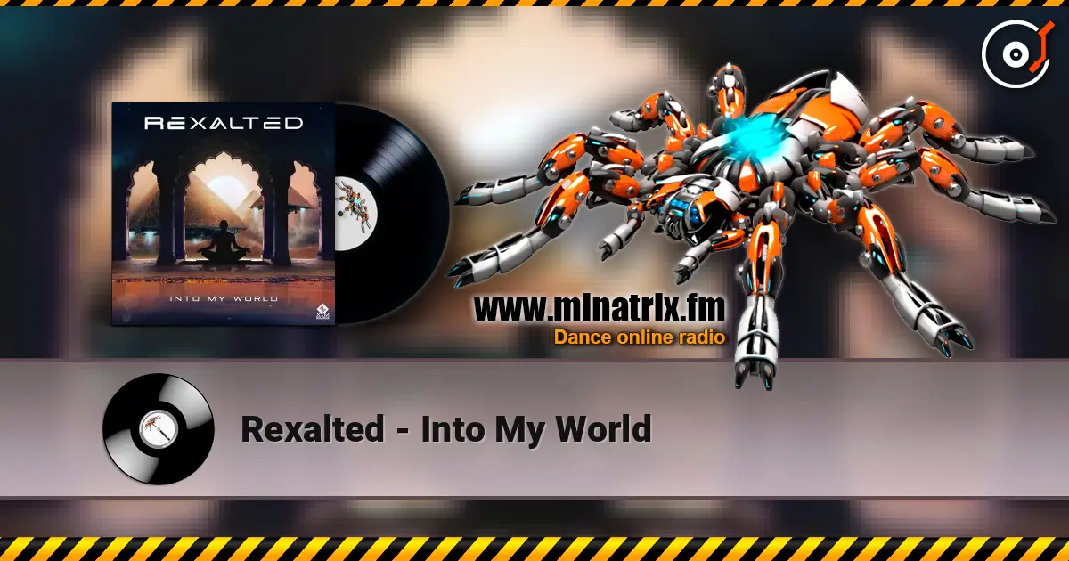 Rexalted - Into My World жоғары сапада онлайн тыңдау | Minatrix.FM