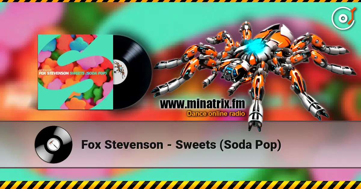 Fox Stevenson - Sweets (Soda Pop) жоғары сапада онлайн тыңдау | Minatrix.FM