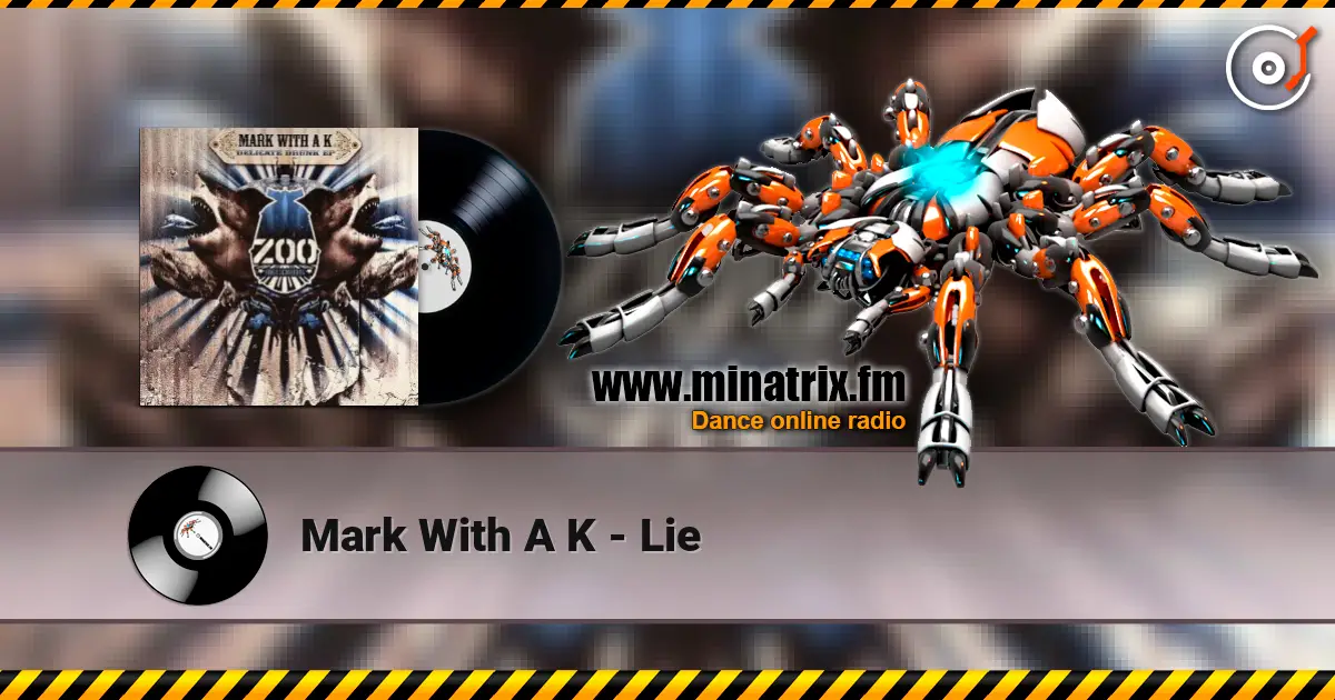 Mark With A K - Lie жоғары сапада онлайн тыңдау | Minatrix.FM