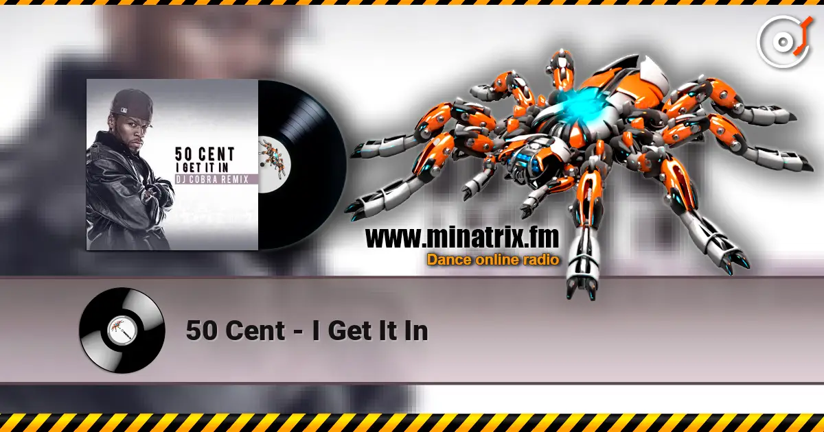 50 Cent - I Get It In жоғары сапада онлайн тыңдау | Minatrix.FM
