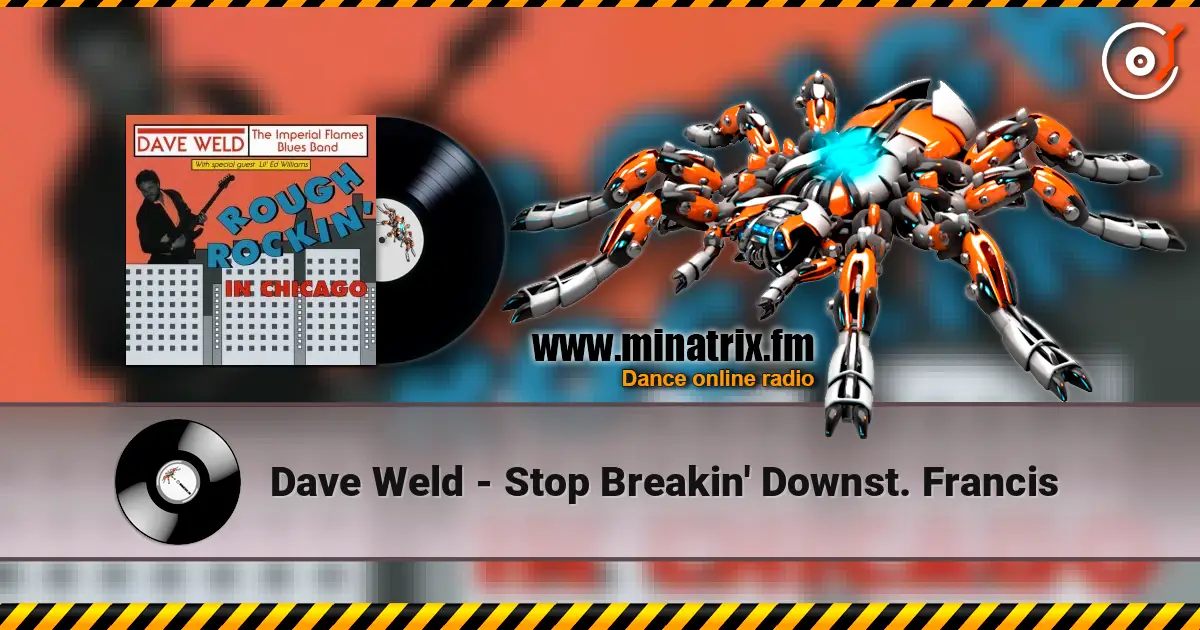 Dave Weld - Stop Breakin' Downst. Francis жоғары сапада онлайн тыңдау | Minatrix.FM
