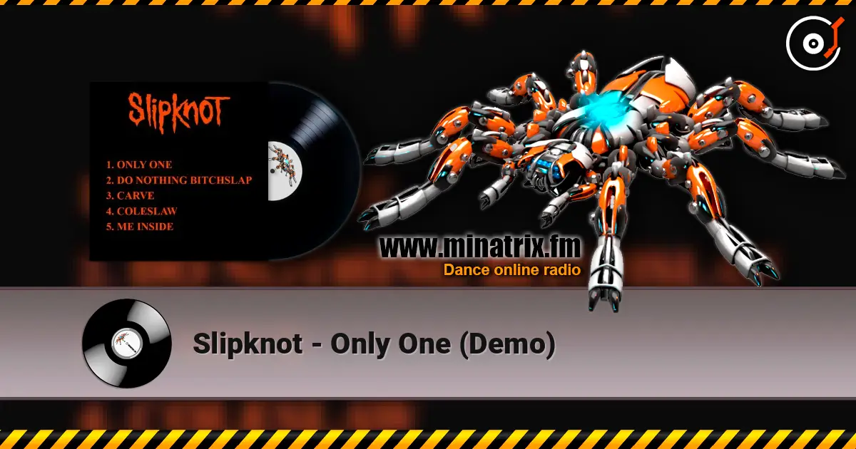 Slipknot - Only One (Demo) жоғары сапада онлайн тыңдау | Minatrix.FM