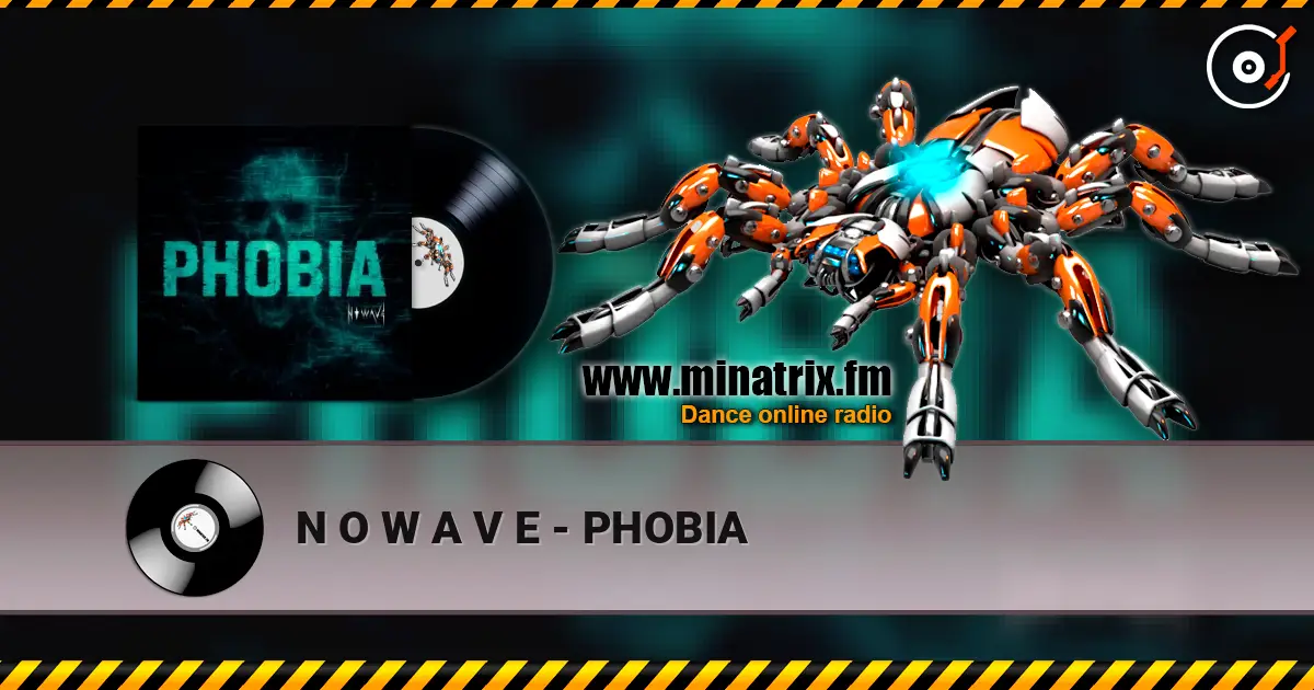 N O W A V E - PHOBIA жоғары сапада онлайн тыңдау | Minatrix.FM