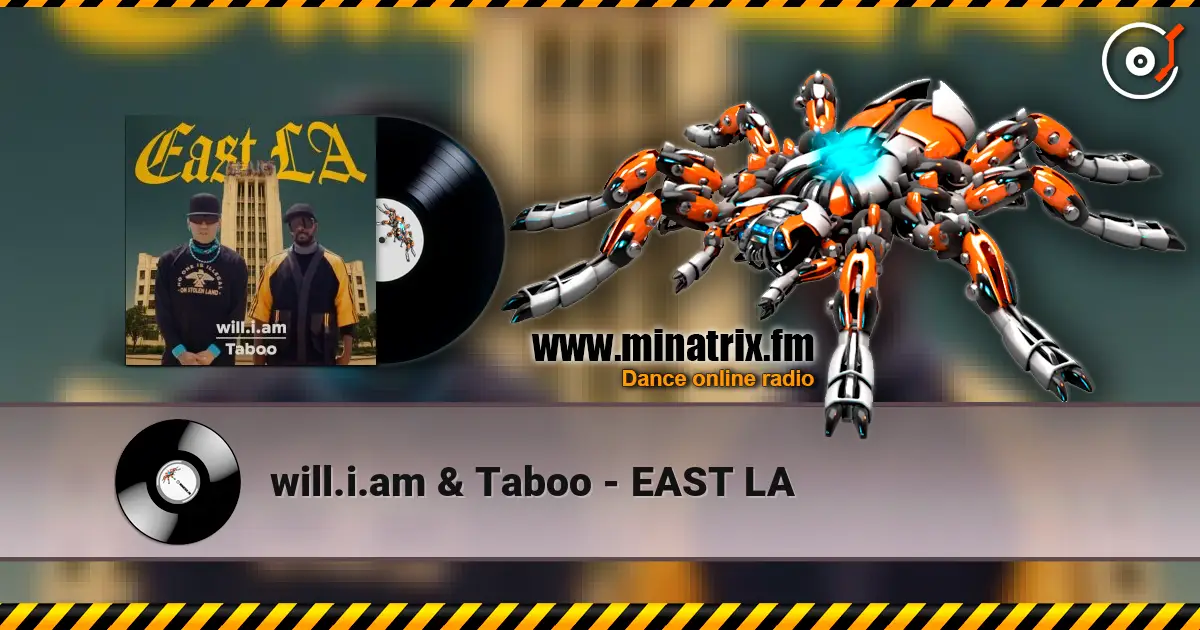 will.i.am & Taboo - EAST LA жоғары сапада онлайн тыңдау | Minatrix.FM