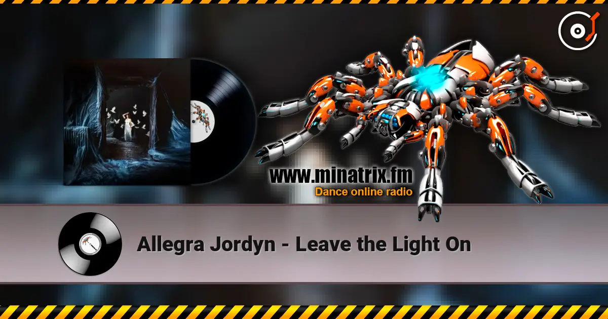 Allegra Jordyn - Leave the Light On жоғары сапада онлайн тыңдау | Minatrix.FM