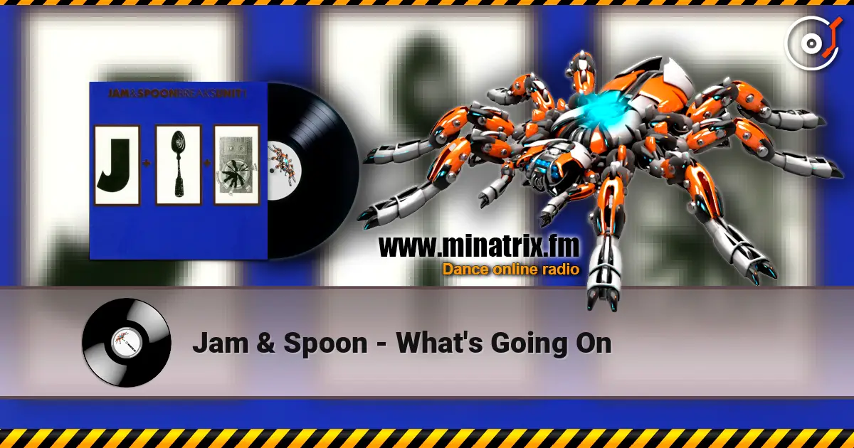 Jam & Spoon - What's Going On жоғары сапада онлайн тыңдау | Minatrix.FM