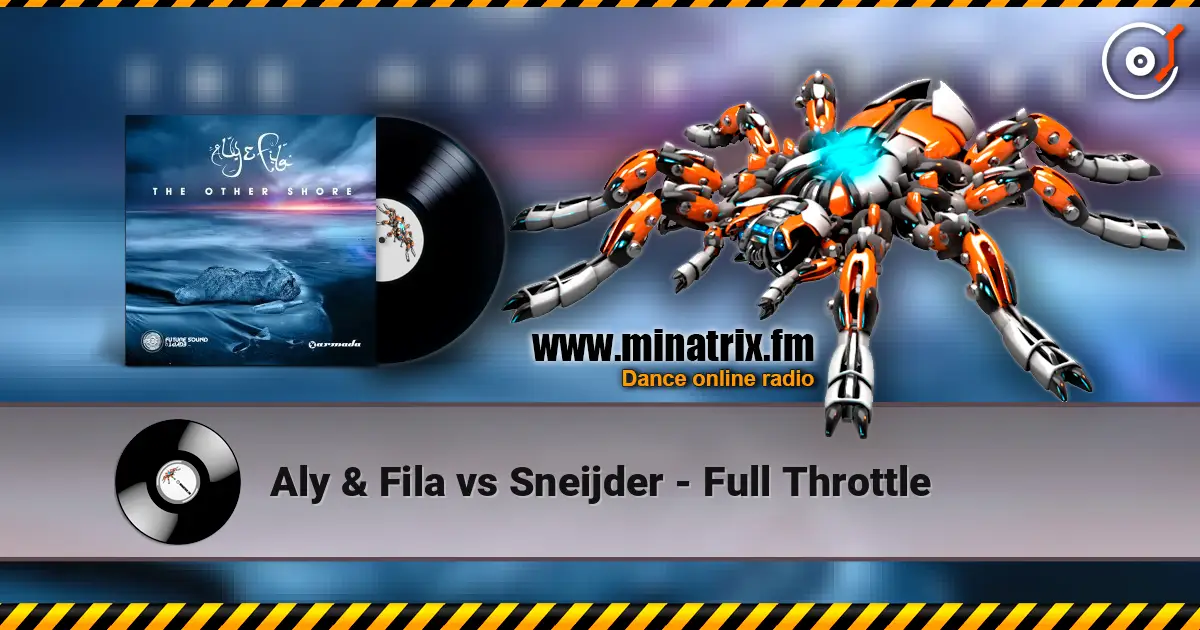 Aly & Fila vs Sneijder - Full Throttle жоғары сапада онлайн тыңдау | Minatrix.FM