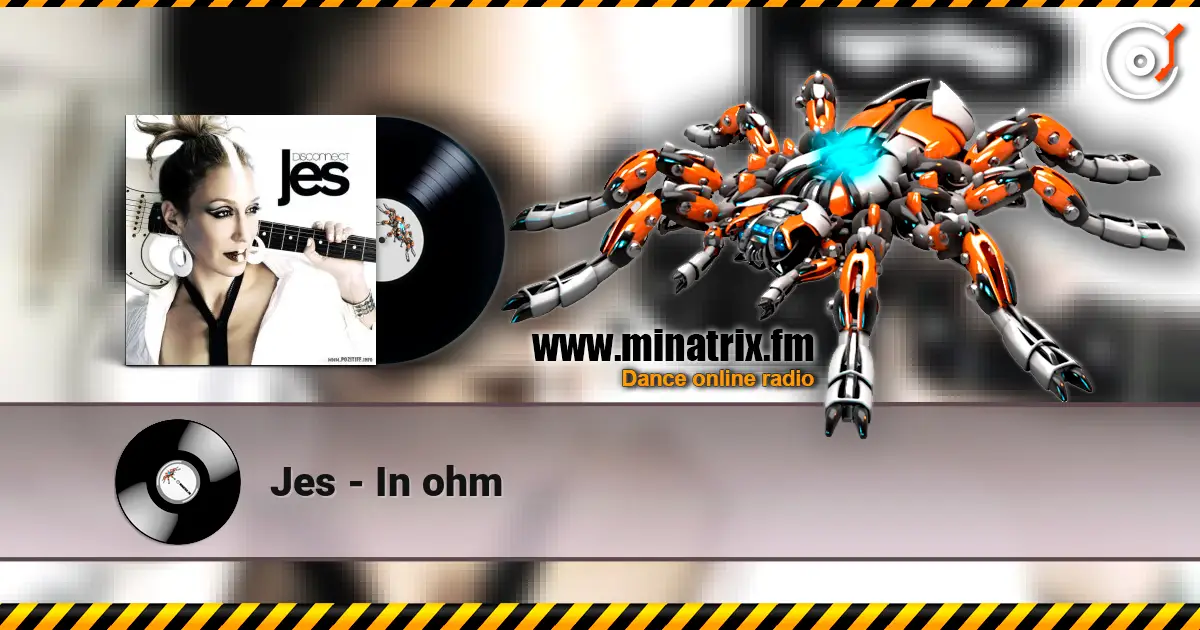 Jes - In ohm жоғары сапада онлайн тыңдау | Minatrix.FM