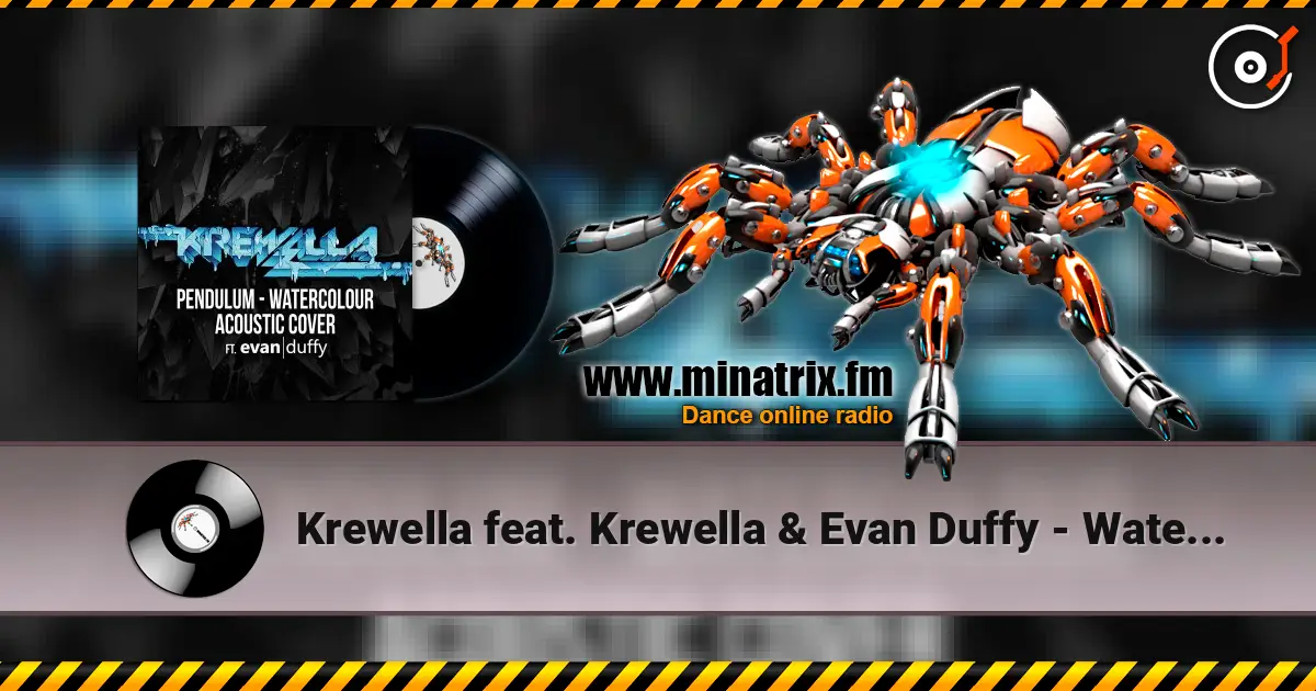 Krewella feat. Krewella & Evan Duffy - Watercolour жоғары сапада онлайн тыңдау | Minatrix.FM