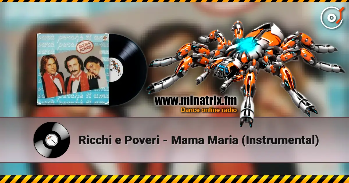 Ricchi e Poveri - Mama Maria (Instrumental) жоғары сапада онлайн тыңдау | Minatrix.FM