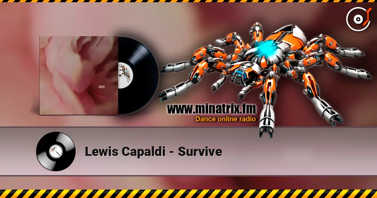 Lewis Capaldi - Survive жоғары сапада онлайн тыңдау | Minatrix.FM