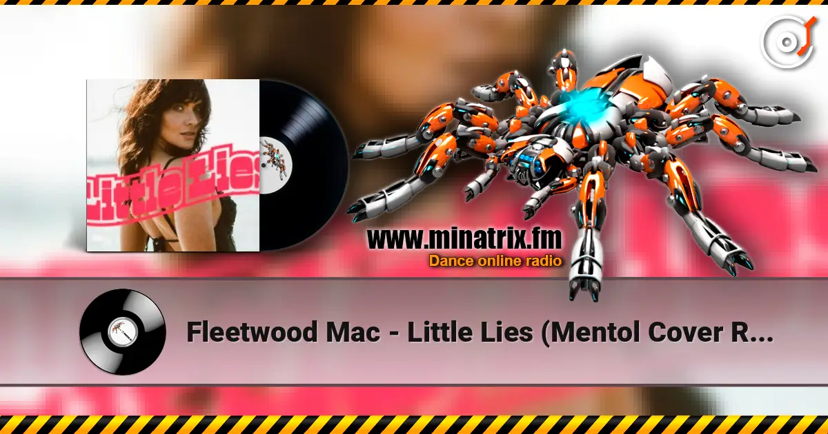 Fleetwood Mac - Little Lies (Mentol Cover Remix) жоғары сапада онлайн тыңдау | Minatrix.FM