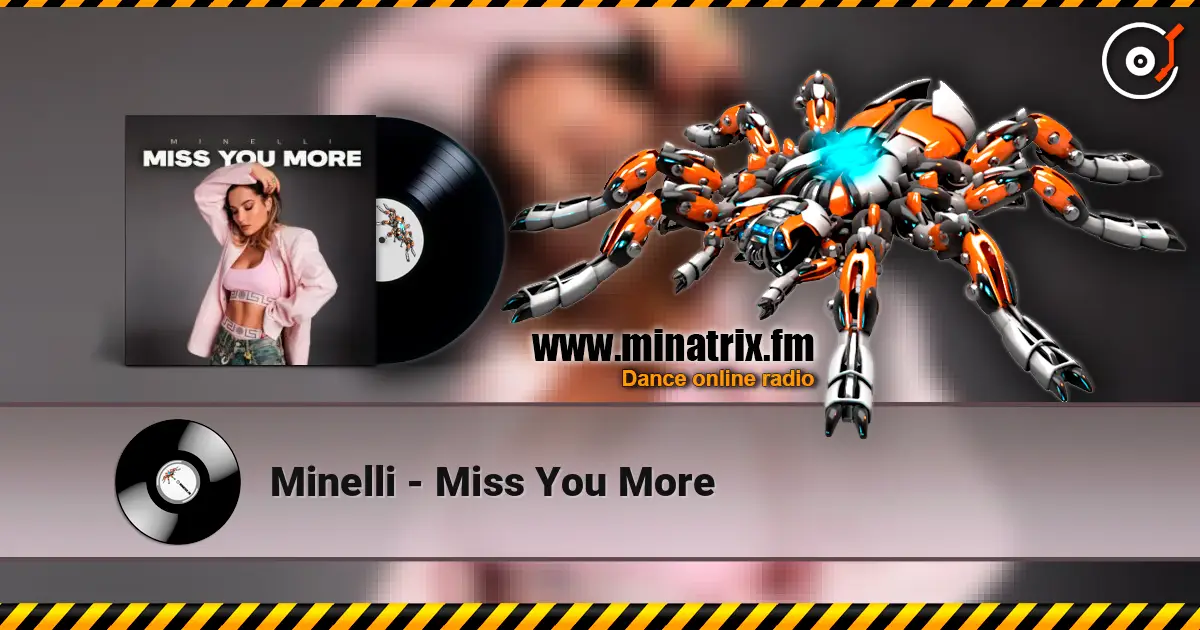 Minelli - Miss You More жоғары сапада онлайн тыңдау | Minatrix.FM