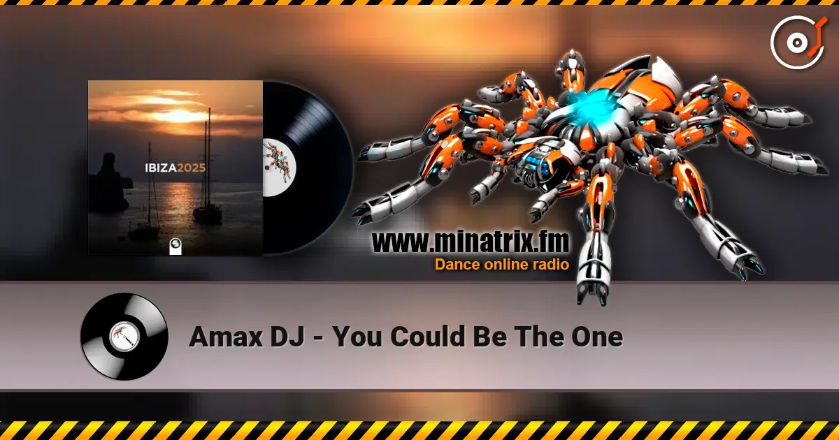 Amax DJ - You Could Be The One жоғары сапада онлайн тыңдау | Minatrix.FM