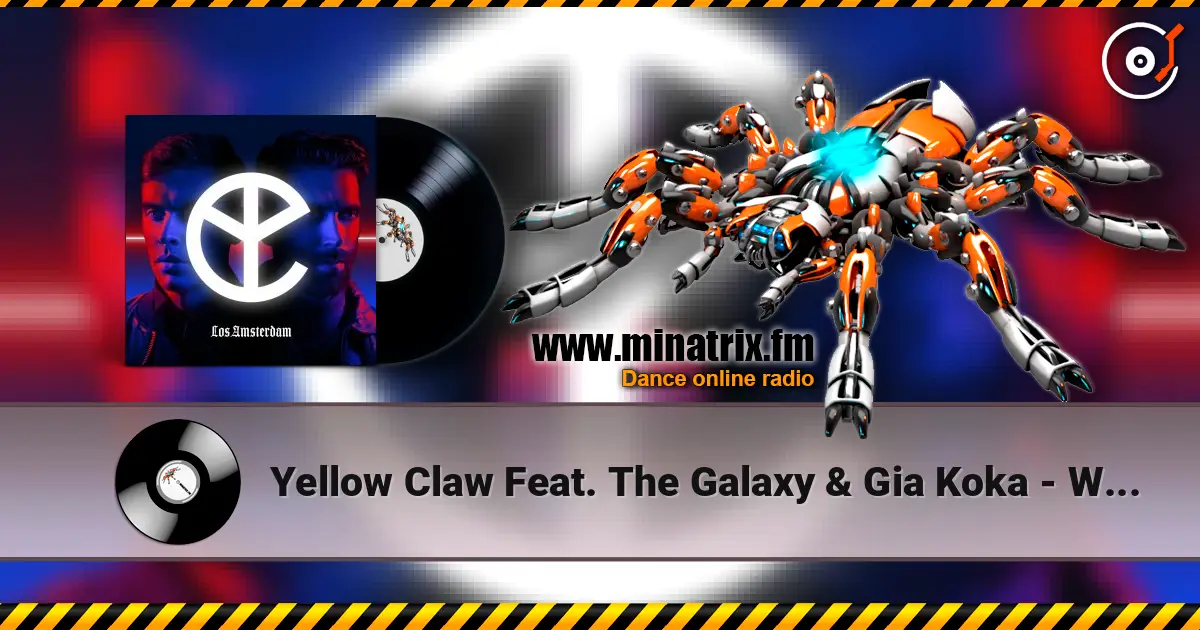 Yellow Claw Feat. The Galaxy & Gia Koka - Without You жоғары сапада онлайн тыңдау | Minatrix.FM