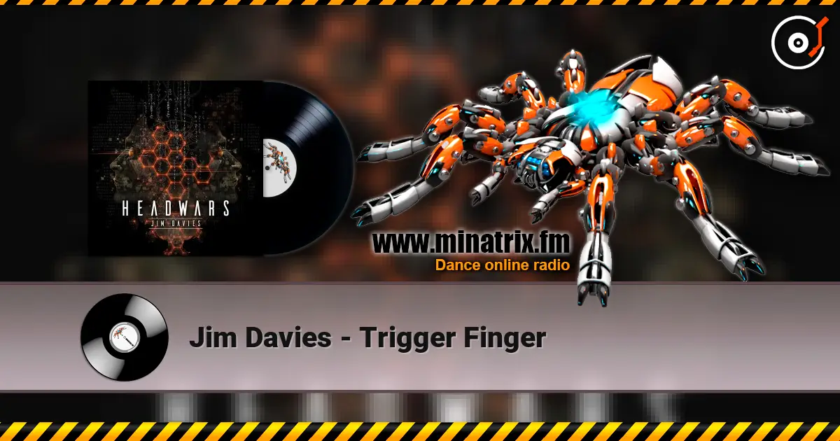 Jim Davies - Trigger Finger жоғары сапада онлайн тыңдау | Minatrix.FM