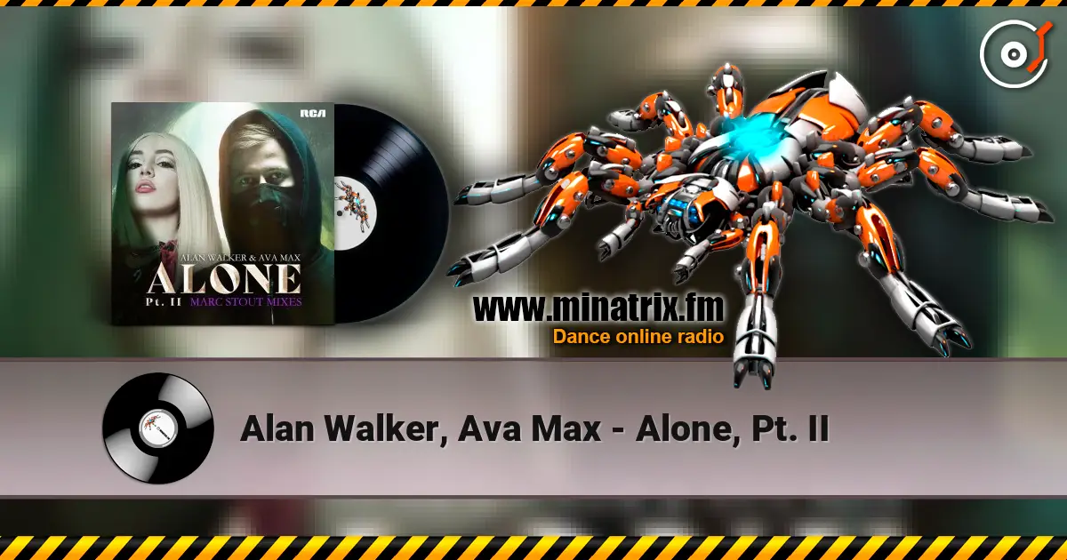 Alan Walker, Ava Max - Alone, Pt. II жоғары сапада онлайн тыңдау | Minatrix.FM