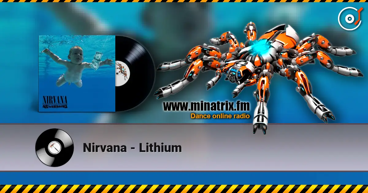 Nirvana - Lithium жоғары сапада онлайн тыңдау | Minatrix.FM