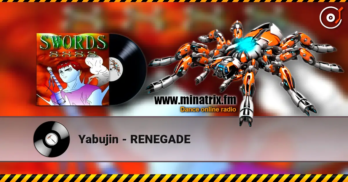 Yabujin - RENEGADE жоғары сапада онлайн тыңдау | Minatrix.FM