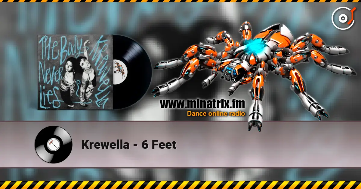 Krewella - 6 Feet жоғары сапада онлайн тыңдау | Minatrix.FM