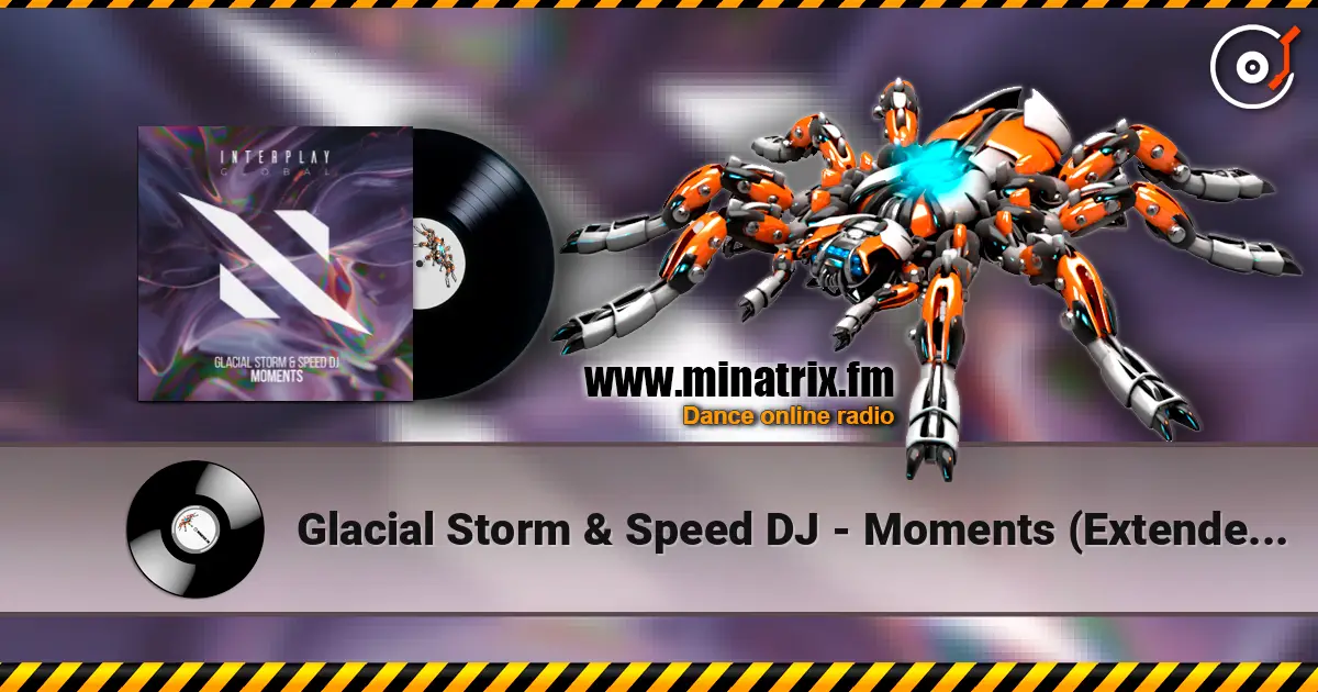 Glacial Storm & Speed DJ - Moments (Extended Mix) жоғары сапада онлайн тыңдау | Minatrix.FM