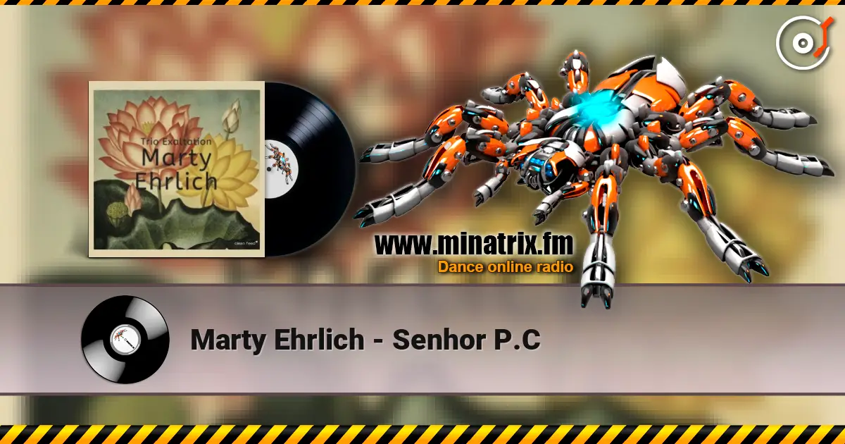 Marty Ehrlich - Senhor P.C жоғары сапада онлайн тыңдау | Minatrix.FM