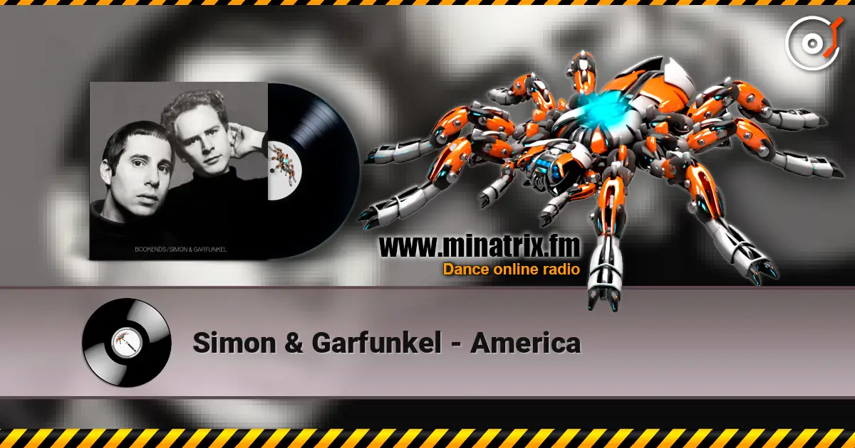 Simon & Garfunkel - America жоғары сапада онлайн тыңдау | Minatrix.FM
