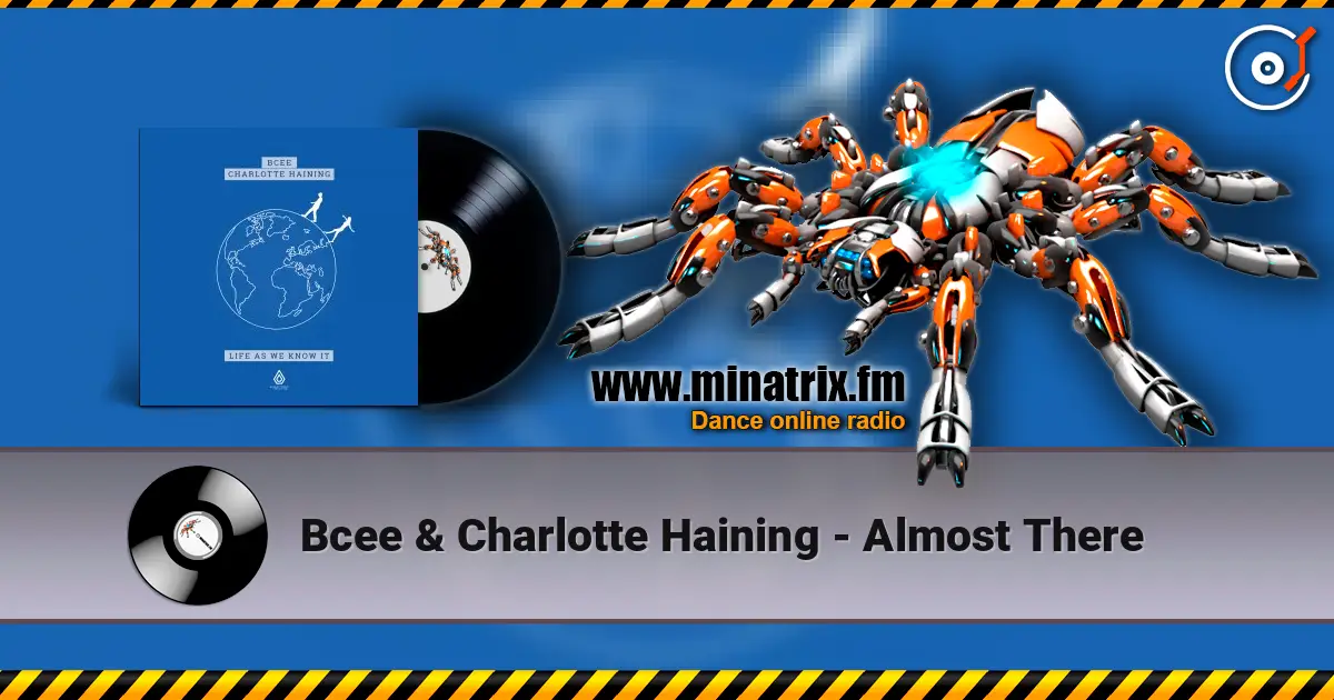 Bcee & Charlotte Haining - Almost There жоғары сапада онлайн тыңдау | Minatrix.FM